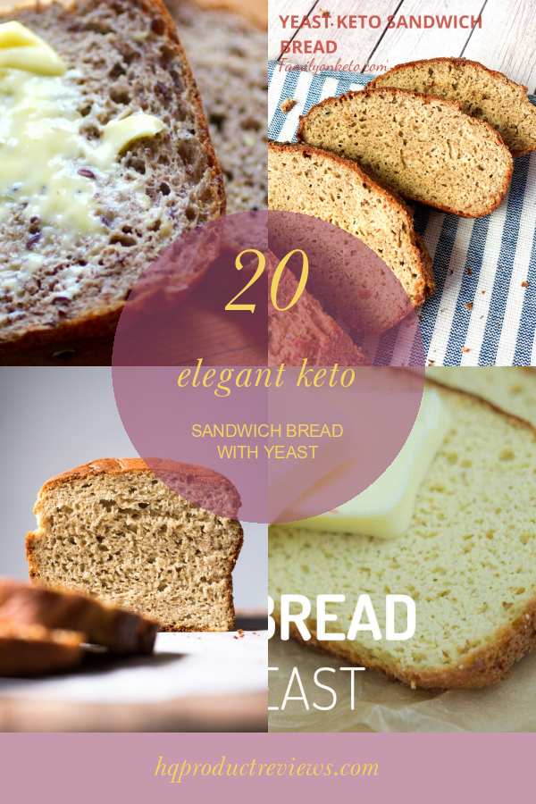 20 Elegant Keto Sandwich Bread with Yeast Best Product Reviews